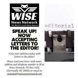 Black-and-white image promoting Wise News Network accepting letters to the editor. It includes contact details - PO Box 1122, Cherryville NC 28021, and email newsdesk@wisenewsnetwork.com.